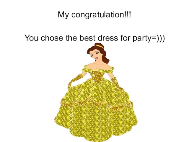 My congratulation!!! You chose the best dress for party=)))