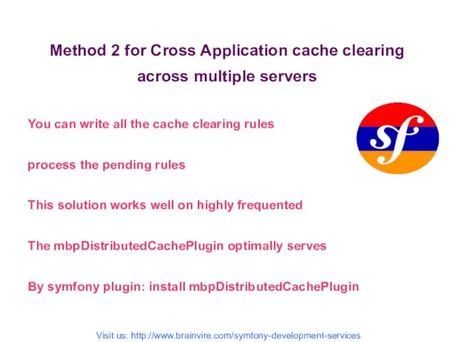 Method 2 for Cross Application cache clearing across multiple servers You can