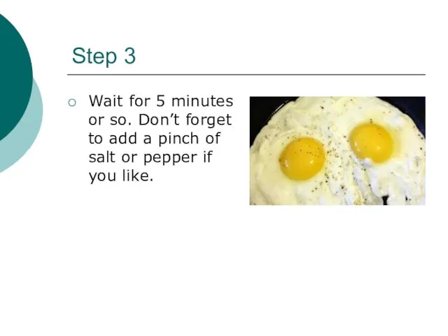 Step 3 Wait for 5 minutes or so. Don’t forget to add