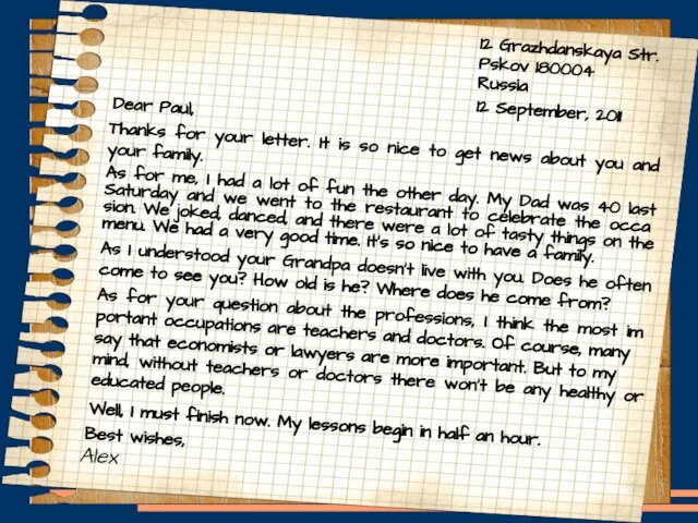 12 September, 2011 Dear Paul, Thanks for your letter. It is so