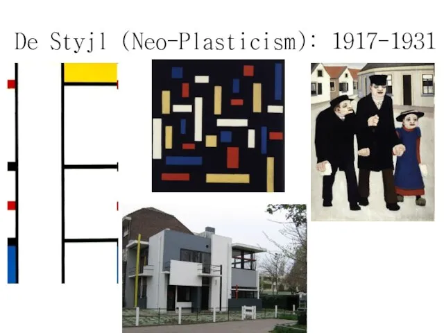 De Styjl (Neo-Plasticism): 1917-1931