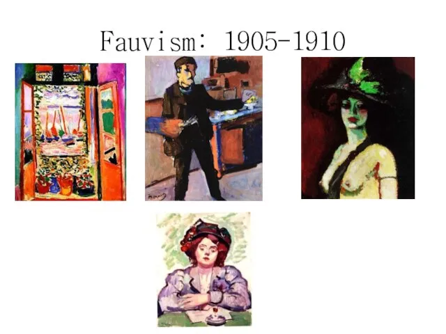 Fauvism: 1905-1910