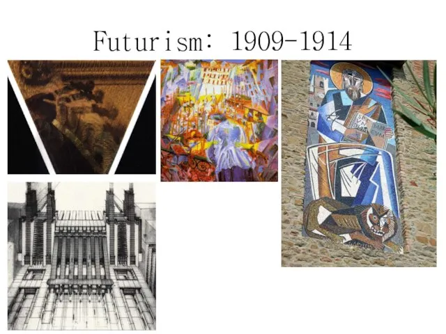 Futurism: 1909-1914