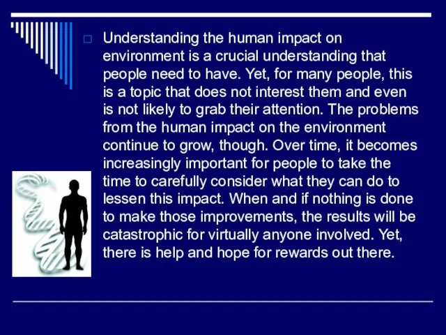 Understanding the human impact on environment is a crucial understanding that people