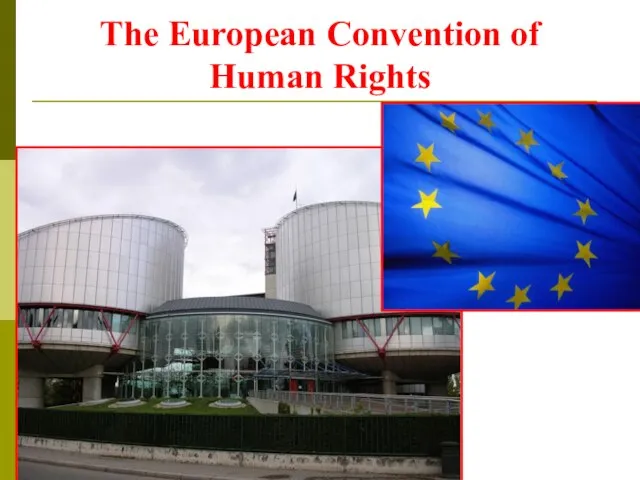 The European Convention of Human Rights