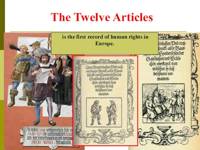 The Twelve Articles is the first record of human rights in Europe.