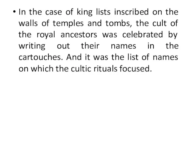 In the case of king lists inscribed on the walls of temples