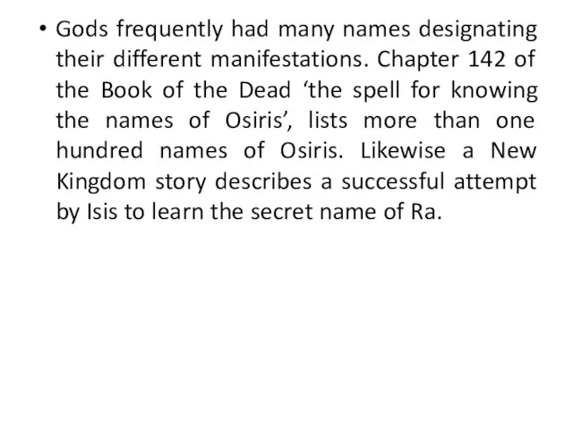 Gods frequently had many names designating their different manifestations. Chapter 142 of