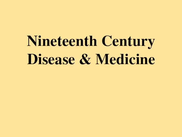 Nineteenth Century Disease & Medicine