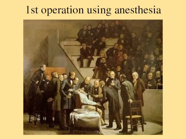 1st operation using anesthesia