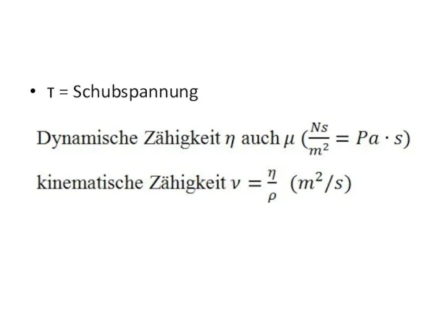 τ = Schubspannung