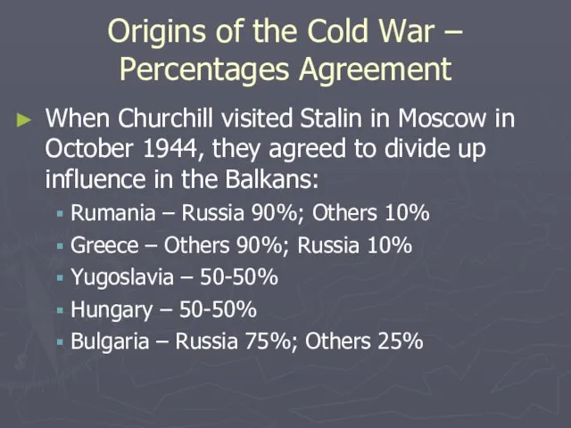 Origins of the Cold War – Percentages Agreement When Churchill visited Stalin