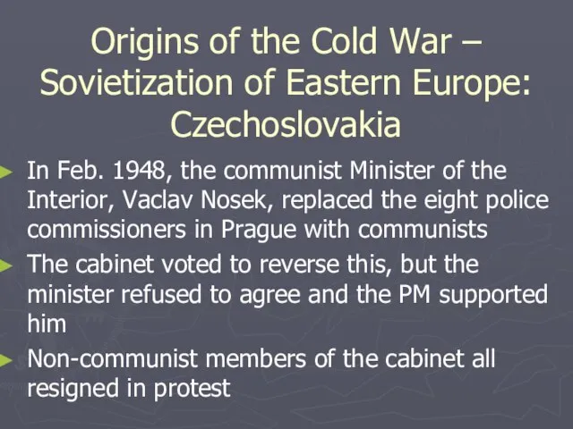 Origins of the Cold War – Sovietization of Eastern Europe: Czechoslovakia In