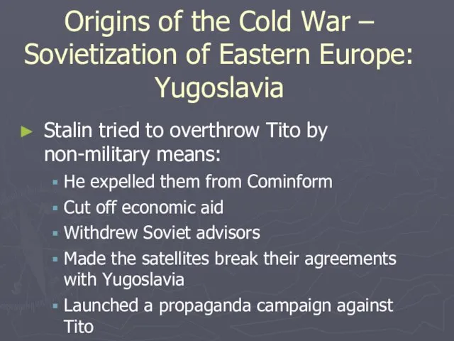 Origins of the Cold War – Sovietization of Eastern Europe: Yugoslavia Stalin