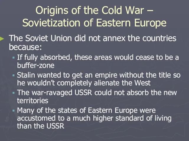 Origins of the Cold War – Sovietization of Eastern Europe The Soviet