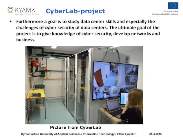 CyberLab-project Furthermore a goal is to study data center skills and especially