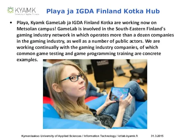 Playa ja IGDA Finland Kotka Hub Playa, Kyamk GameLab ja IGDA Finland