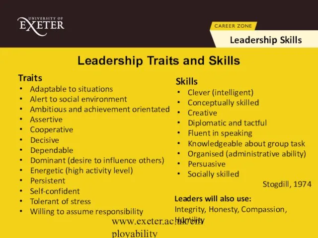 www.exeter.ac.uk/employability Traits Adaptable to situations Alert to social environment Ambitious and achievement