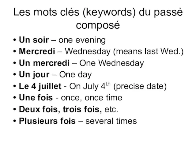 Les mots clés (keywords) du passé composé Un soir – one evening