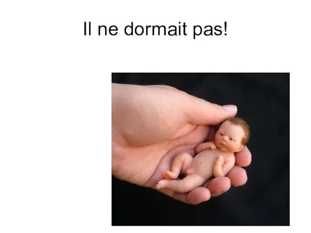 Il ne dormait pas!