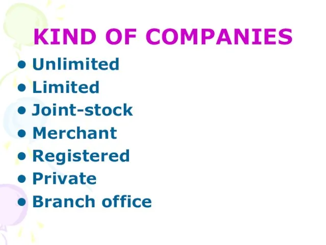 KIND OF COMPANIES Unlimited Limited Joint-stock Merchant Registered Private Branch office