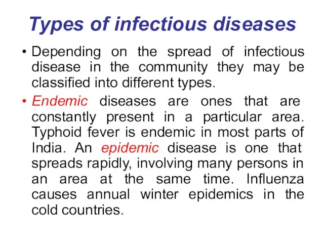 Types of infectious diseases Depending on the spread of infectious disease in