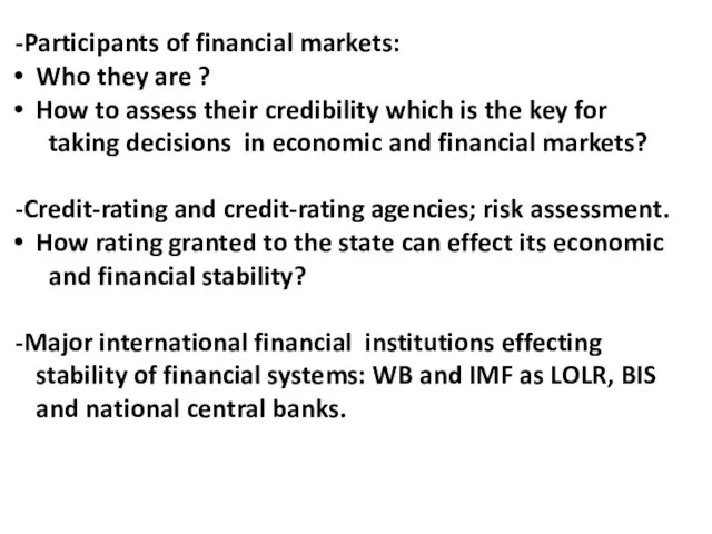 Participants of financial markets: Who they are ? How to assess their