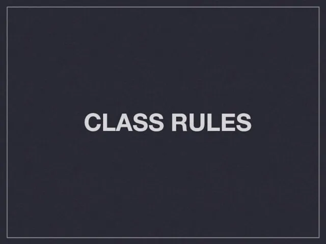 CLASS RULES