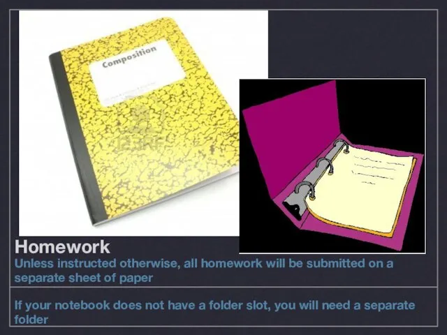 Homework Unless instructed otherwise, all homework will be submitted on a separate