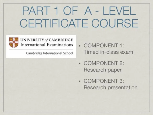 PART 1 OF A - LEVEL CERTIFICATE COURSE COMPONENT 1: Timed in-class