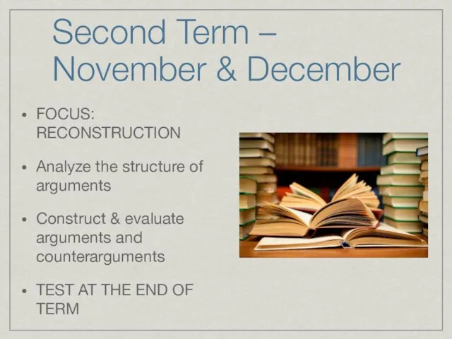 Second Term – November & December FOCUS: RECONSTRUCTION Analyze the structure of