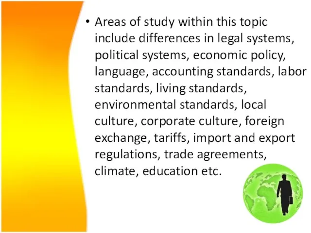 Areas of study within this topic include differences in legal systems, political