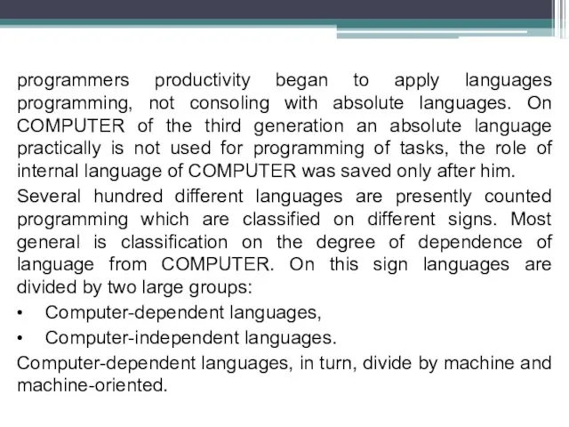programmers productivity began to apply languages programming, not consoling with absolute languages.