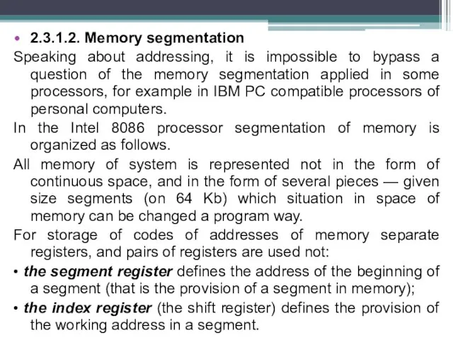 2.3.1.2. Memory segmentation Speaking about addressing, it is impossible to bypass a