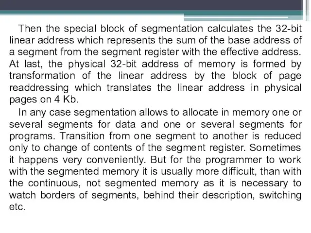 Then the special block of segmentation calculates the 32-bit linear address which