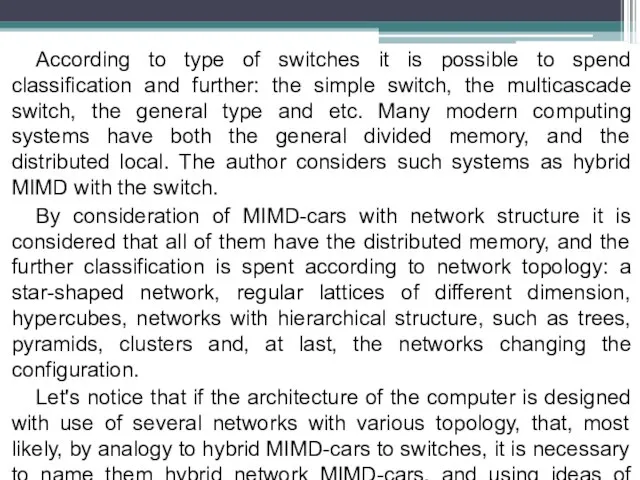 According to type of switches it is possible to spend classification and