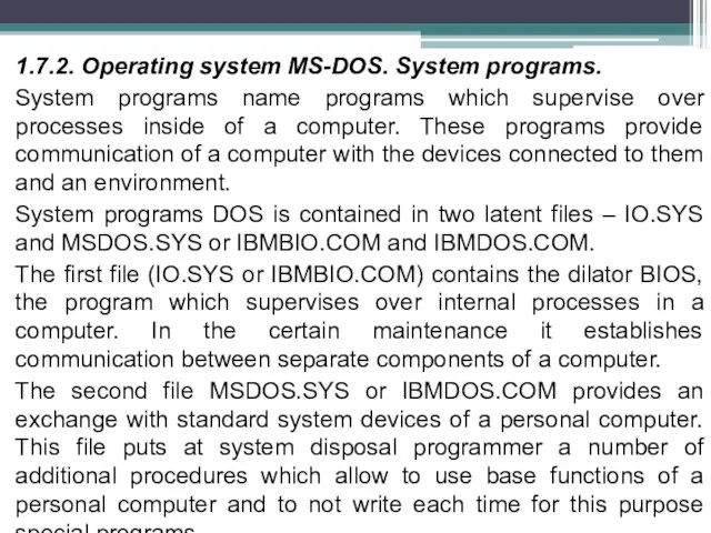 1.7.2. Operating system MS-DOS. System programs. System programs name programs which supervise