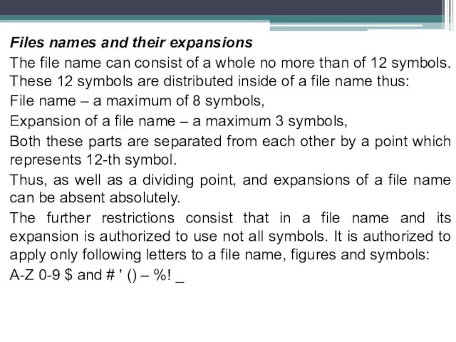 Files names and their expansions The file name can consist of a