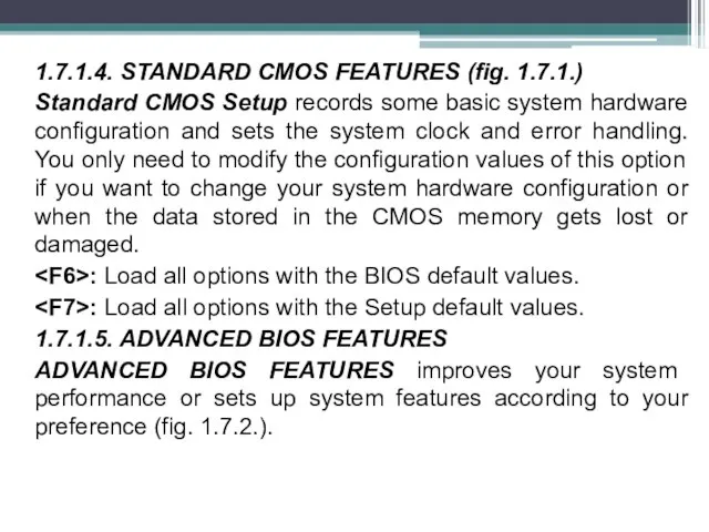 1.7.1.4. STANDARD CMOS FEATURES (fig. 1.7.1.) Standard CMOS Setup records some basic