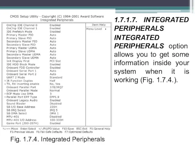 1.7.1.7. INTEGRATED PERIPHERALS INTEGRATED PERIPHERALS option allows you to get some information