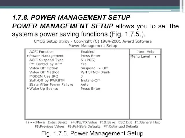 1.7.8. POWER MANAGEMENT SETUP POWER MANAGEMENT SETUP allows you to set the