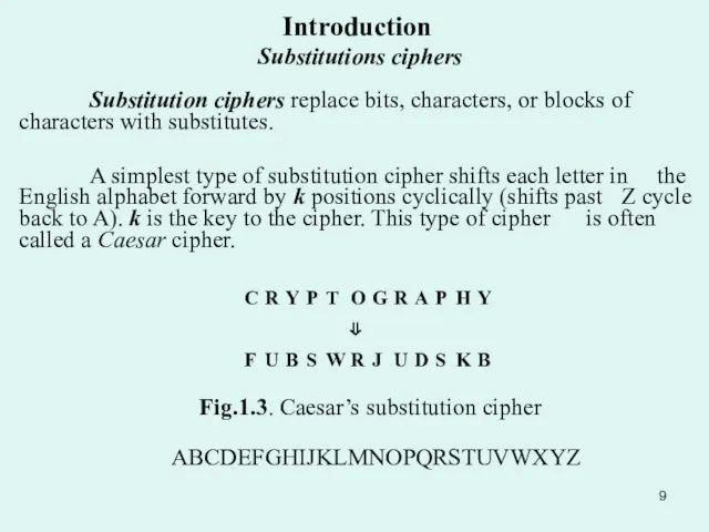 Introduction Substitutions ciphers Substitution ciphers replace bits, characters, or blocks of characters