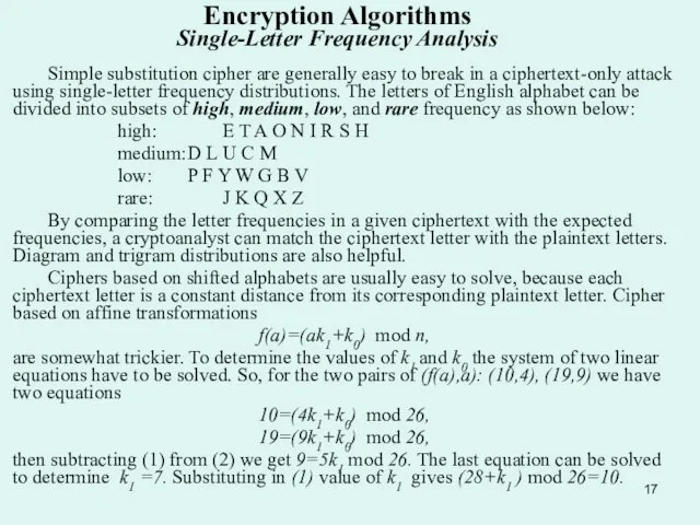 Encryption Algorithms Single-Letter Frequency Analysis Simple substitution cipher are generally easy to