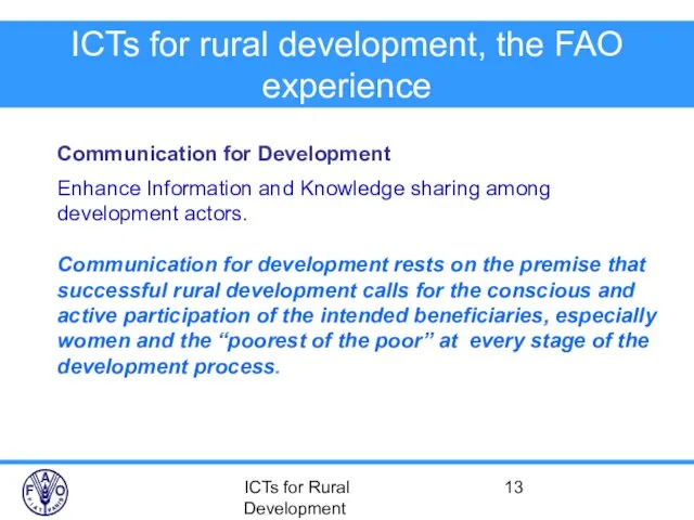 ICTs for Rural Development ICTs for rural development, the FAO experience Enhance
