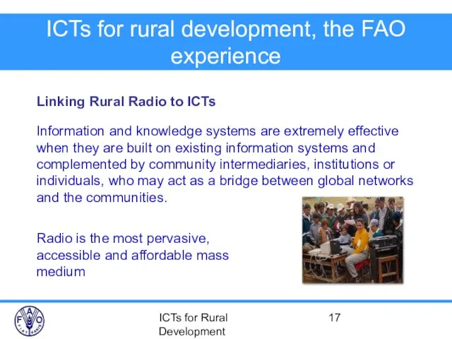 ICTs for Rural Development ICTs for rural development, the FAO experience Linking