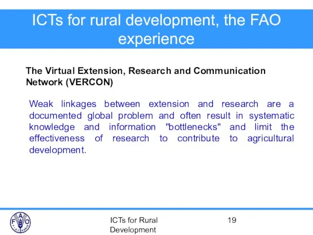 ICTs for Rural Development ICTs for rural development, the FAO experience The