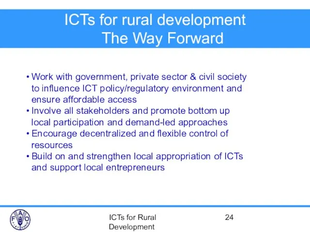 ICTs for Rural Development ICTs for rural development The Way Forward Work