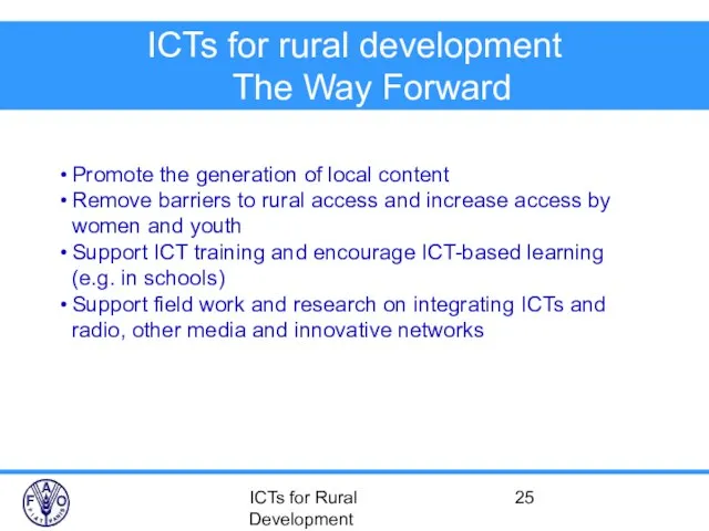 ICTs for Rural Development ICTs for rural development The Way Forward Promote