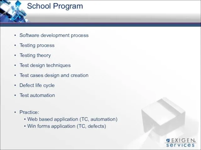 School Program Software development process Testing process Testing theory Test design techniques