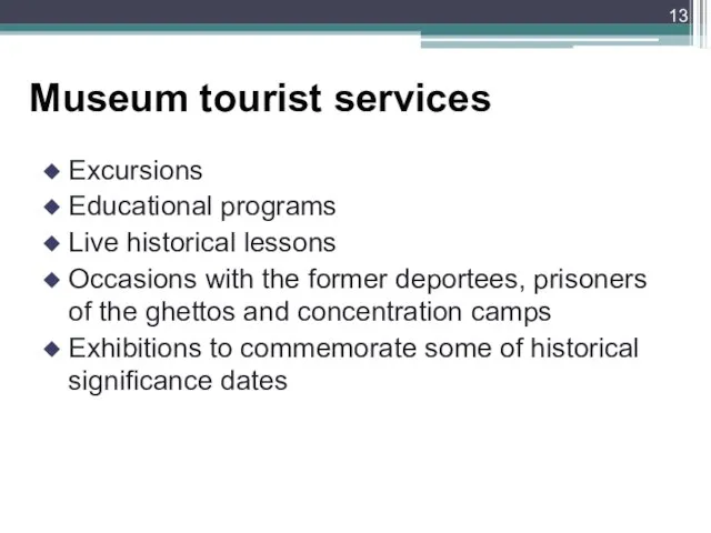 Museum tourist services Excursions Educational programs Live historical lessons Occasions with the